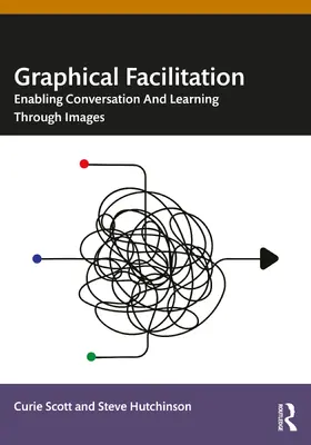 Scott / Hutchinson | Graphical Facilitation | Buch | 978-1-032-53145-8 | sack.de