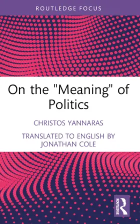 Yannaras |  On the 'Meaning' of Politics | Buch |  Sack Fachmedien