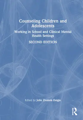 Ziomek-Daigle | Counseling Children and Adolescents | Buch | 978-1-032-53246-2 | sack.de