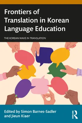 Kiaer / Barnes-Sadler |  Frontiers of Translation in Korean Language Education | Buch |  Sack Fachmedien