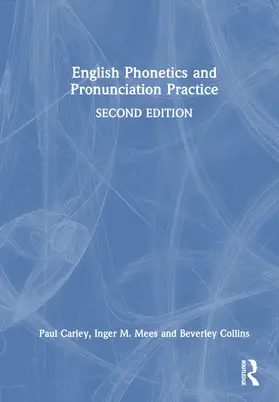 Carley / Mees |  English Phonetics and Pronunciation Practice | Buch |  Sack Fachmedien