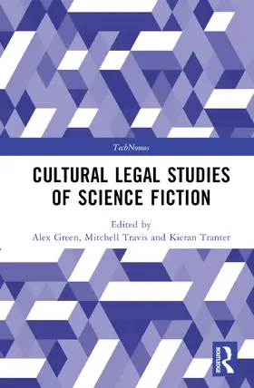 Green / Travis / Tranter |  Cultural Legal Studies of Science Fiction | Buch |  Sack Fachmedien