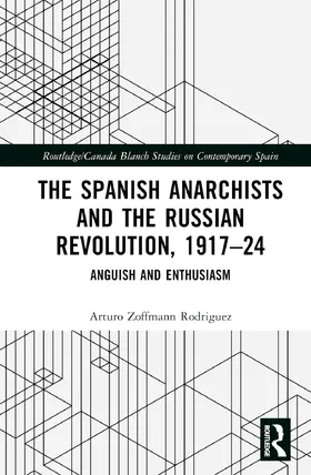 Zoffmann Rodriguez |  The Spanish Anarchists and the Russian Revolution, 1917-24 | Buch |  Sack Fachmedien