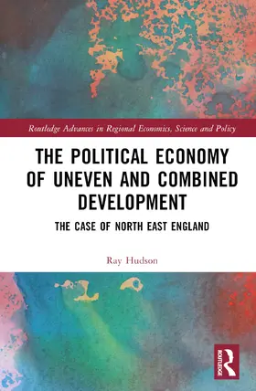 Hudson |  The Political Economy of Uneven and Combined Development | Buch |  Sack Fachmedien