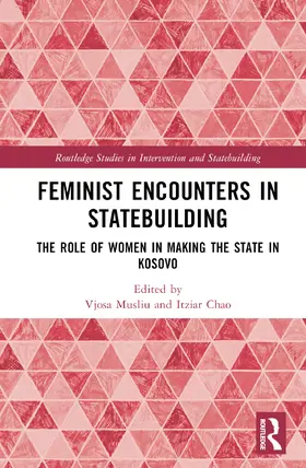 Musliu / Chao |  Feminist Encounters in Statebuilding | Buch |  Sack Fachmedien