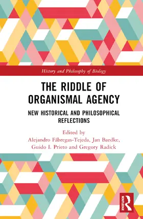 Fábregas-Tejeda / Baedke / Prieto |  The Riddle of Organismal Agency | Buch |  Sack Fachmedien