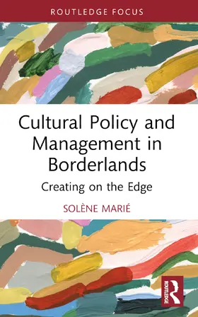 Marié |  Cultural Policy and Management in Borderlands | Buch |  Sack Fachmedien