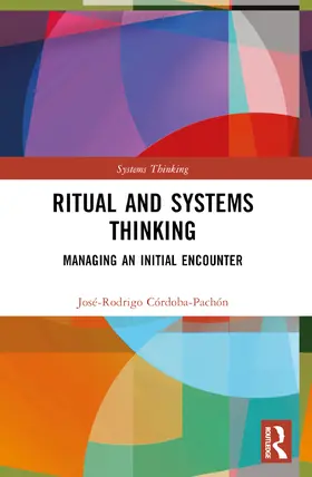 Córdoba-Pachón |  Ritual and Systems Thinking | Buch |  Sack Fachmedien