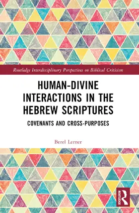 Lerner |  Human-Divine Interactions in the Hebrew Scriptures | Buch |  Sack Fachmedien