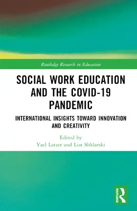 Latzer / Shklarski |  Social Work Education and the COVID-19 Pandemic | Buch |  Sack Fachmedien