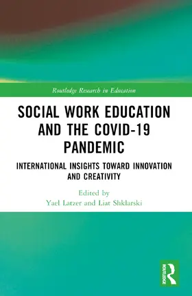 Latzer / Shklarski |  Social Work Education and the COVID-19 Pandemic | Buch |  Sack Fachmedien