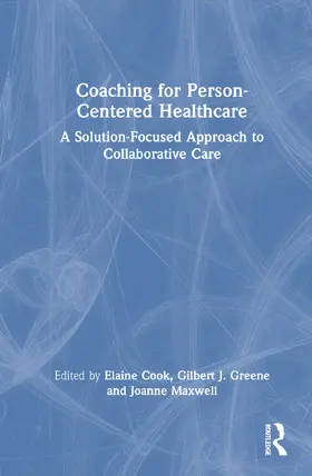 Cook / Greene / Maxwell |  Coaching for Person-Centred Healthcare | Buch |  Sack Fachmedien