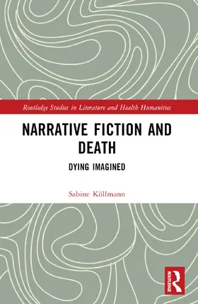 Köllmann |  Narrative Fiction and Death | Buch |  Sack Fachmedien