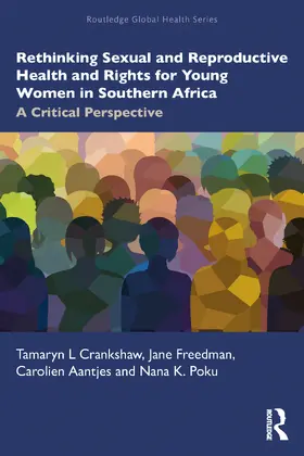 Aantjes / Crankshaw / Freedman |  Rethinking Sexual and Reproductive Health and Rights for Young Women in Southern Africa | Buch |  Sack Fachmedien