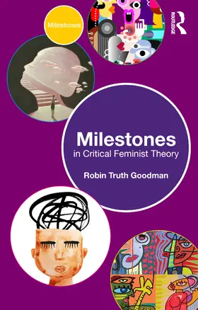 Goodman |  Milestones in Critical Feminist Theory | Buch |  Sack Fachmedien