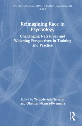 Ade-Serrano / Nkansa-Dwamena |  Reimagining Race in Psychology | Buch |  Sack Fachmedien
