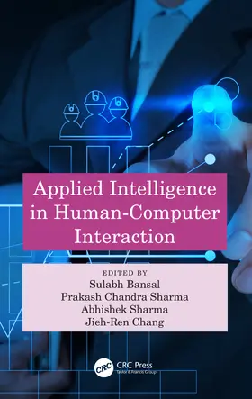 Bansal / Sharma / Chang |  Applied Intelligence in Human-Computer Interaction | Buch |  Sack Fachmedien