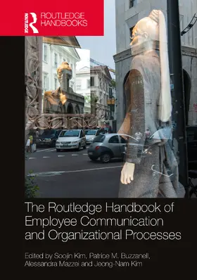 Mazzei / Kim / Buzzanell |  The Routledge Handbook of Employee Communication and Organizational Processes | Buch |  Sack Fachmedien