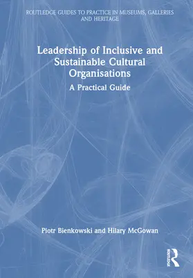 Bienkowski / McGowan |  Leadership of Inclusive and Sustainable Cultural Organisations | Buch |  Sack Fachmedien