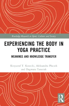Konecki / Placzek / Tarasiuk |  Experiencing the Body in Yoga Practice | Buch |  Sack Fachmedien