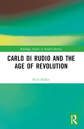 Ridley |  Carlo di Rudio and the Age of Revolution | Buch |  Sack Fachmedien