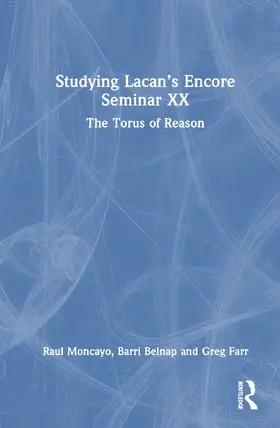 Moncayo / Belnap / Farr |  Exploring Lacan's Encore Seminar XX | Buch |  Sack Fachmedien
