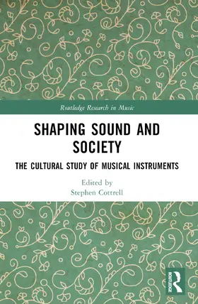 Cottrell |  Shaping Sound and Society | Buch |  Sack Fachmedien