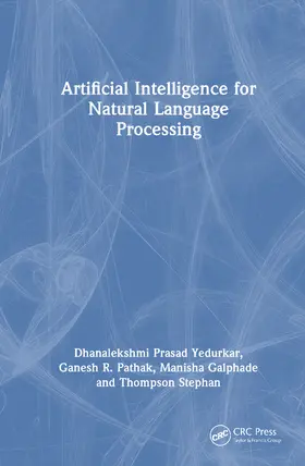 Yedurkar / Pathak / Galphade |  Artificial Intelligence for Natural Language Processing | Buch |  Sack Fachmedien