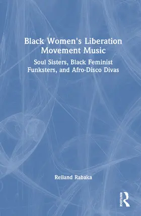 Rabaka |  Black Women's Liberation Movement Music | Buch |  Sack Fachmedien