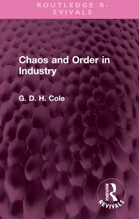 Cole |  Chaos and Order in Industry | Buch |  Sack Fachmedien