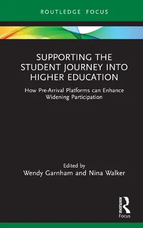Garnham / Walker |  Supporting the Student Journey into Higher Education | Buch |  Sack Fachmedien