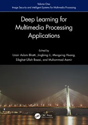 Bhatti / Mengxing / Li |  Deep Learning for Multimedia Processing Applications | Buch |  Sack Fachmedien