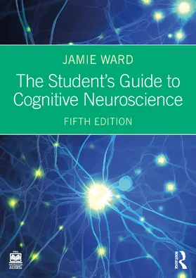 Ward |  The Student's Guide to Cognitive Neuroscience | Buch |  Sack Fachmedien