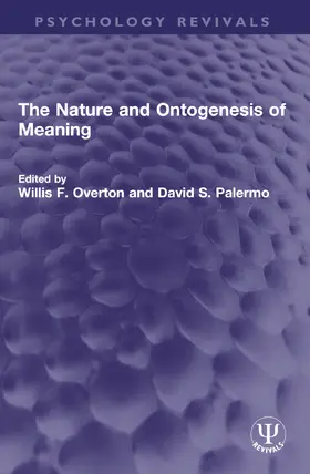 Palermo / Overton |  The Nature and Ontogenesis of Meaning | Buch |  Sack Fachmedien
