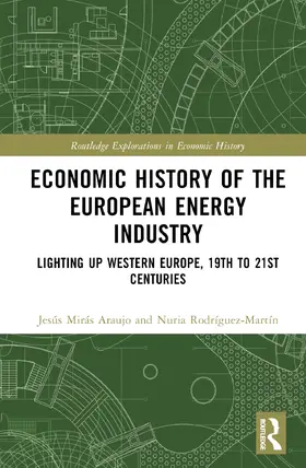 Martínez-López / Mirás-Araujo / Rodríguez-Martín |  Economic History of the European Energy Industry | Buch |  Sack Fachmedien