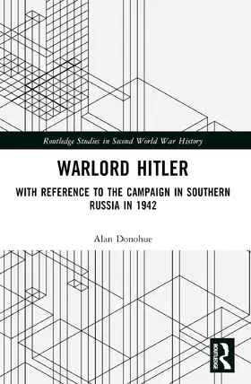 Donohue | Warlord Hitler | Buch | 978-1-032-55106-7 | www2.sack.de