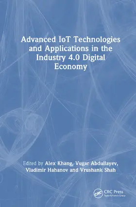 Khang / Abdullayev / Hahanov |  Advanced Iot Technologies and Applications in the Industry 4.0 Digital Economy | Buch |  Sack Fachmedien