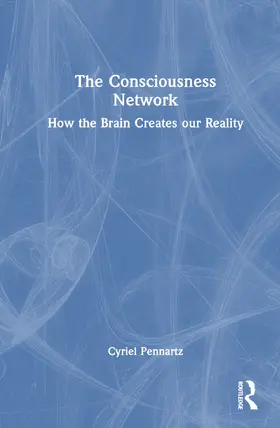 Pennartz |  The Consciousness Network | Buch |  Sack Fachmedien