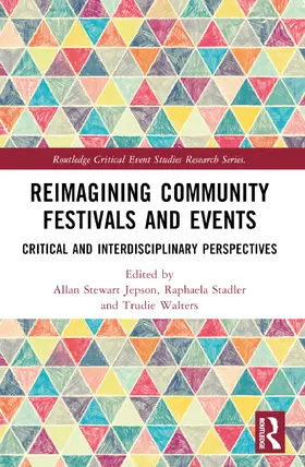 Jepson / Stadler / Walters |  Reimagining Community Festivals and Events | Buch |  Sack Fachmedien