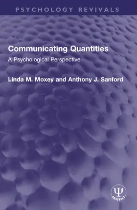Sanford / Moxey | Communicating Quantities | Buch | 978-1-032-55269-9 | sack.de