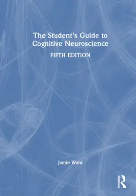 Ward |  The Student's Guide to Cognitive Neuroscience | Buch |  Sack Fachmedien