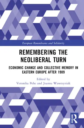 Pehe / Wawrzyniak |  Remembering the Neoliberal Turn | Buch |  Sack Fachmedien