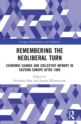 Wawrzyniak / Pehe |  Remembering the Neoliberal Turn | Buch |  Sack Fachmedien