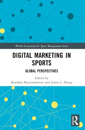 Mastromartino / Zhang |  Digital Marketing in Sports | Buch |  Sack Fachmedien