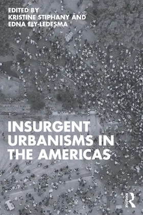 Ely-Ledesma / Stiphany |  Insurgent Urbanisms in the Americas | Buch |  Sack Fachmedien