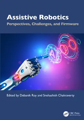 Roy / Chakraverty |  Assistive Robotics | Buch |  Sack Fachmedien