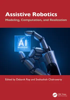 Roy / Chakraverty |  Assistive Robotics | Buch |  Sack Fachmedien