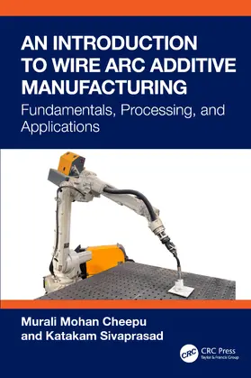 Cheepu / Katakam |  An Introduction to Wire Arc Additive Manufacturing | Buch |  Sack Fachmedien