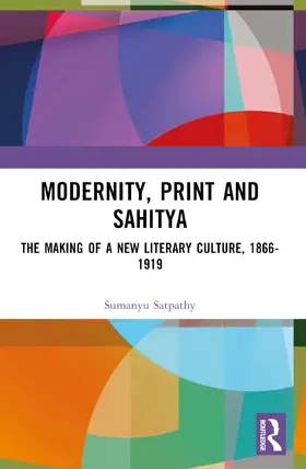 Satpathy |  Modernity, Print and Sahitya | Buch |  Sack Fachmedien