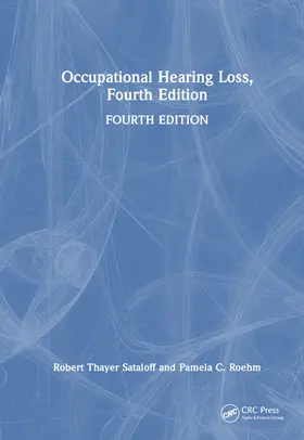 Sataloff / Roehm | Occupational Hearing Loss, Fourth Edition | Buch | 978-1-032-55710-6 | www2.sack.de